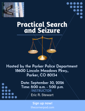 September 30, 2026 Parker PD Practical Search and Seizure Class