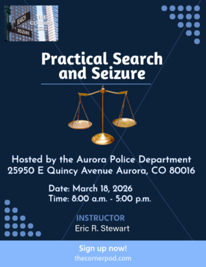 March 18, 2026 Aurora PD Practical Search and Seizure Class